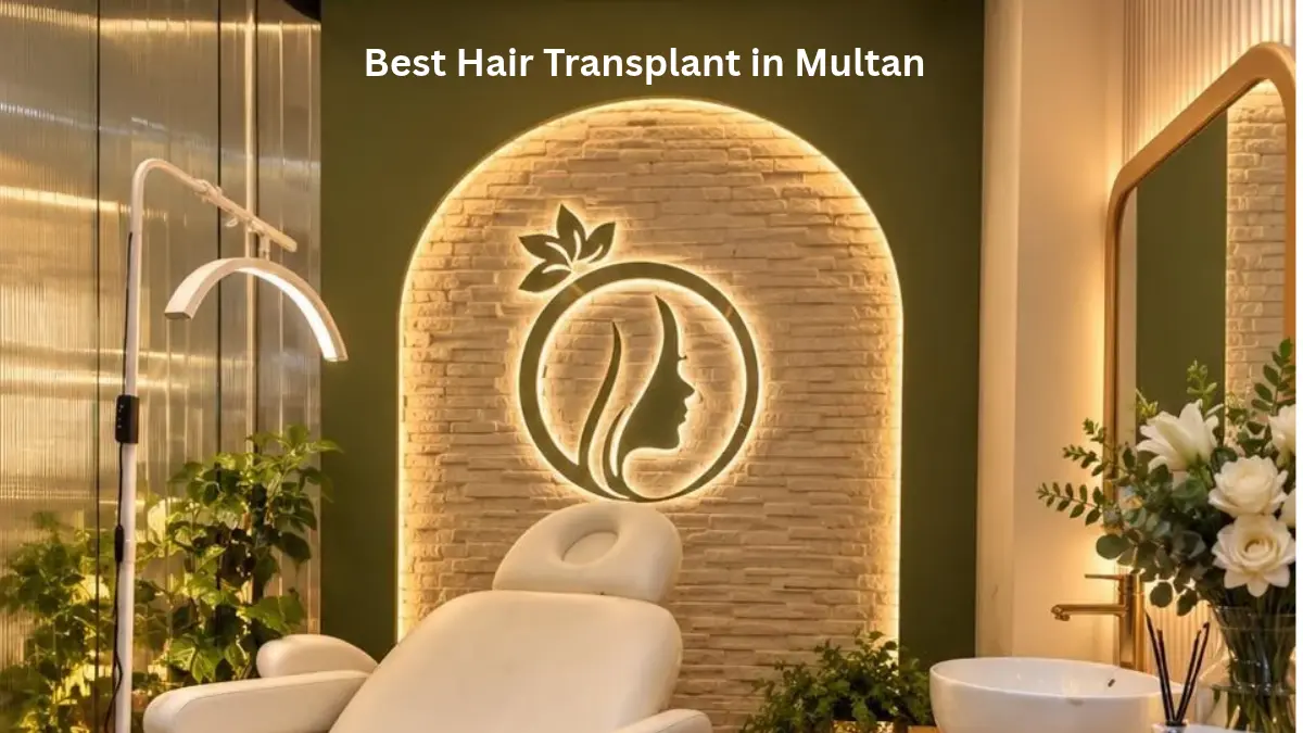 Best Hair Transplant Clinic in Multan: What to Check Before You Choose